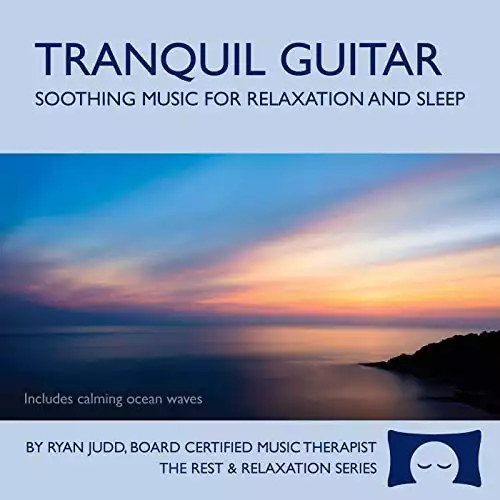 Tranquil Guitar CD - Soothing Music and Ocean Waves for Relaxation, Meditation and Sleep -